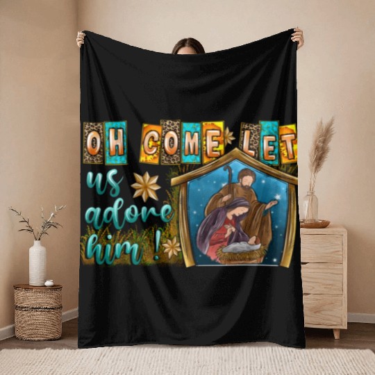 Oh Come Let Us Adore Him Throw Blankets