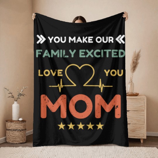 You Make Family Excited Love You Mom Heart Beat Throw Blankets