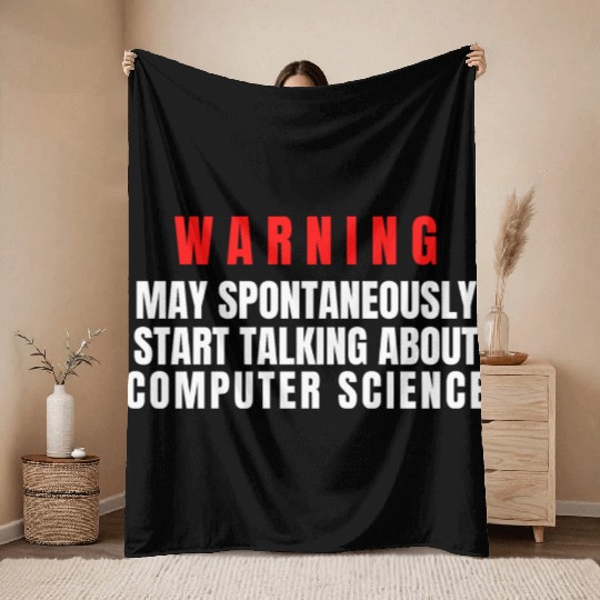 Computer Scientist Warning May Start Talking About Throw Blankets