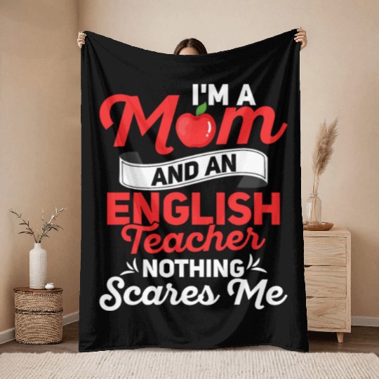 I'm A Mom And An English Teacher Grammar Throw Blankets