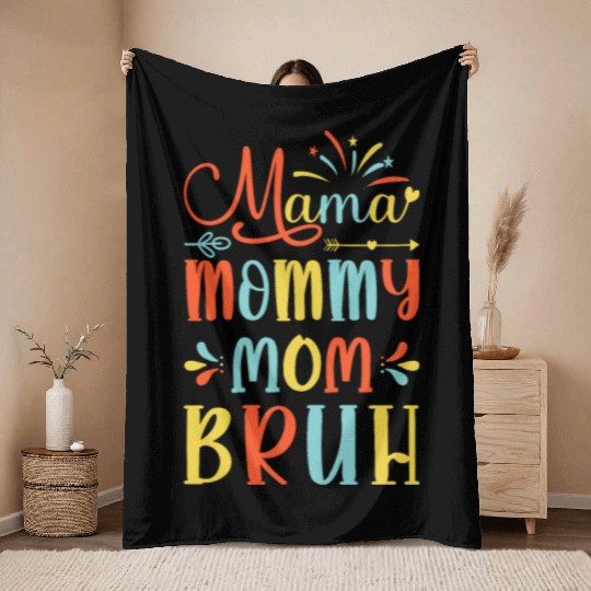 Mama Mommy Mom Bruh Mommy And Me Funny Boy Mom Lif Throw Blankets