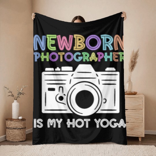 Newborn Photography Is My Hot Yoga - Newborn Throw Blankets