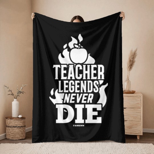 Teacher Legends Never Die Throw Blankets