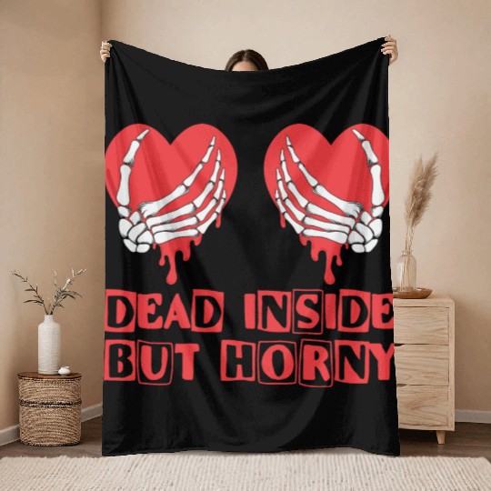 Dead Inside but horny Valentine Meme Skull Gift Throw Blankets