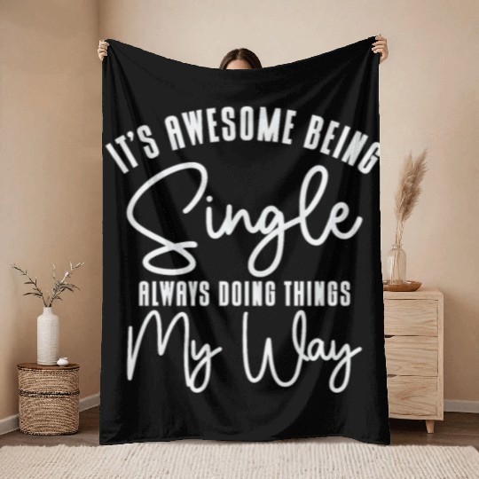 Awesome Single Independent Solo Single Quotes Throw Blankets
