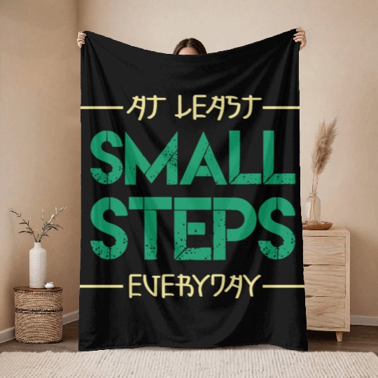 At least small steps everyday motivation quote Throw Blankets