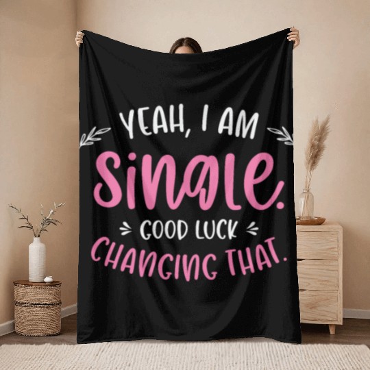 Single Relationship Independent Typography Single Throw Blankets