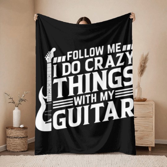 Playing Guitar - Follow Me I Do Crazy Things With Throw Blankets