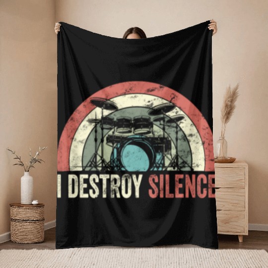I Destroy Silence Drummer Band Music Beat Drum Throw Blankets