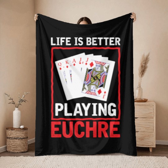 Life Better Playing Euchre - Euchre Player Card Throw Blankets