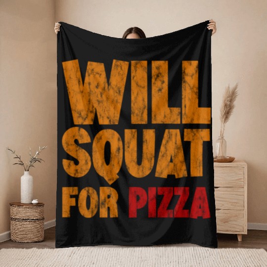 Will Squat For Pizza 3 Throw Blankets