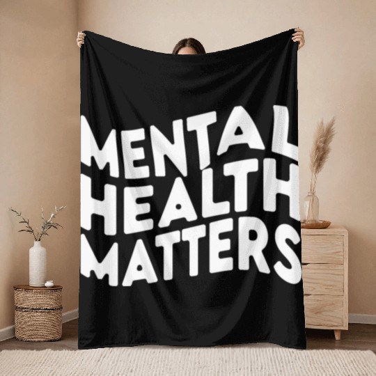 MENTAL HEALTH MATTERS Throw Blankets