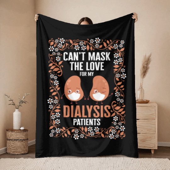 Dialysis Nurse Throw Blankets, Can't Mask The Love For My