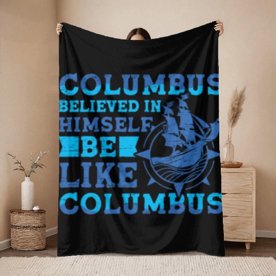 Columbus Believe 1942 American Italian Christopher Throw Blankets