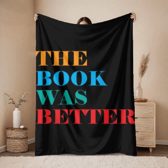 Book Club The Book Was Better Throw Blankets
