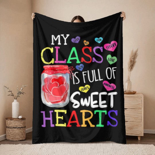 My Class Is Full Of Sweethearts Rainbow Teacher Throw Blankets