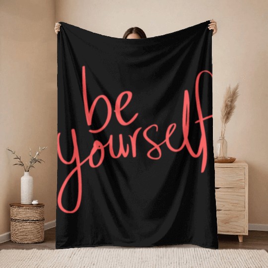 Be yourself Throw Blankets
