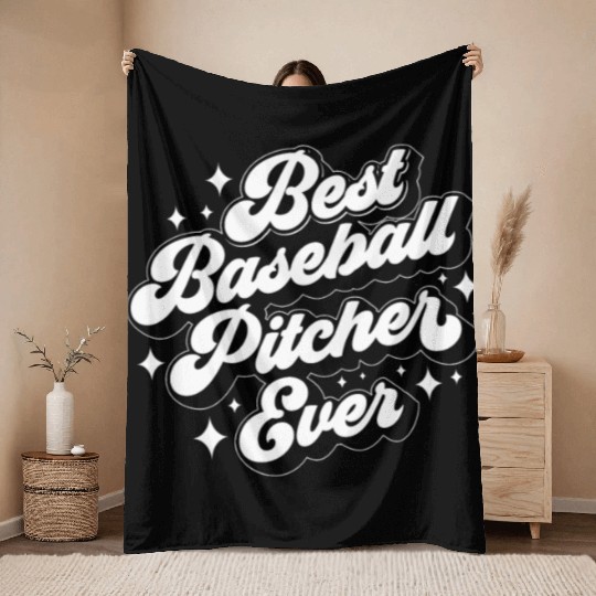 Best Baseball Pitcher Ever Hobby Player Sayings Throw Blankets