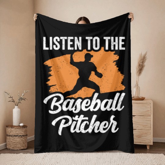 Listen To The Baseball Pitcher Hobby Player Throw Blankets