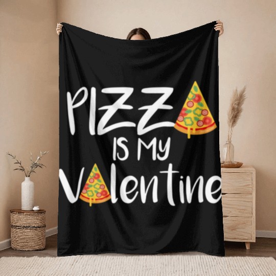 pizza is my valentine670 Throw Blankets