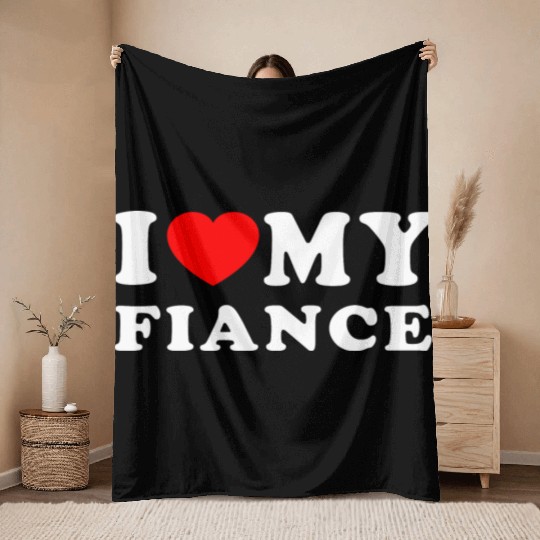 I Love My Fiance I Heart My Fiance Throw Blankets