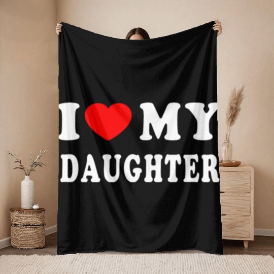 I Love My Daughter Throw Blankets
