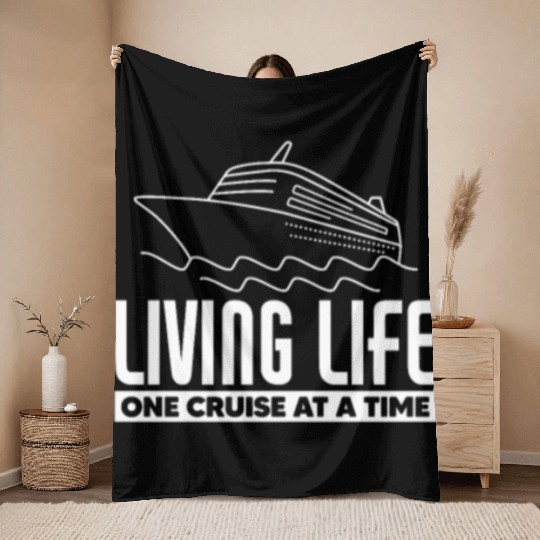 Living Life One Cruise At A Time Throw Blankets