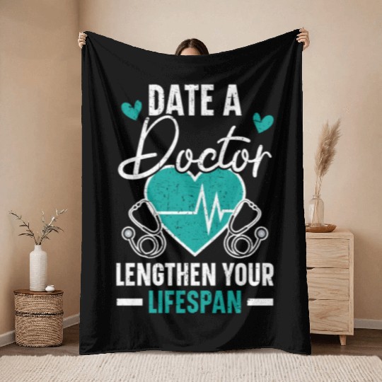 Date A Doctor Lengthen Your Lifespan Physician Throw Blankets