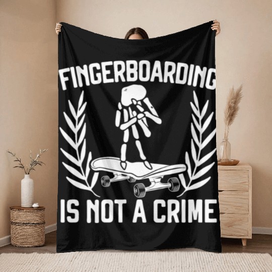 Fingerboarding Is Not A Crime Fingerboard Throw Blankets