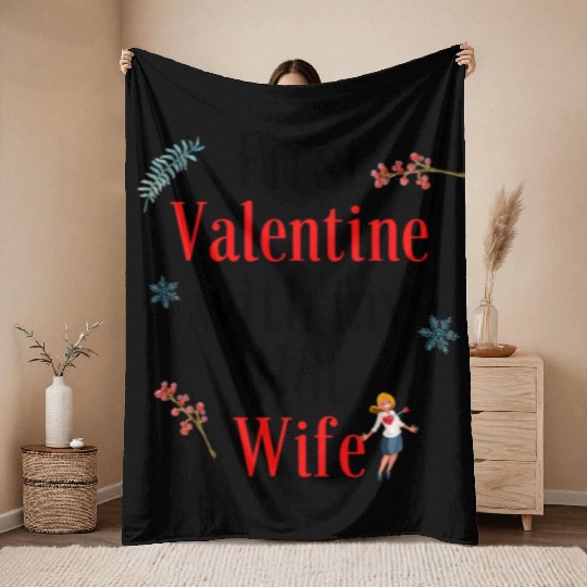 First Valentine Day with my Hot Wife this Valen Throw Blankets