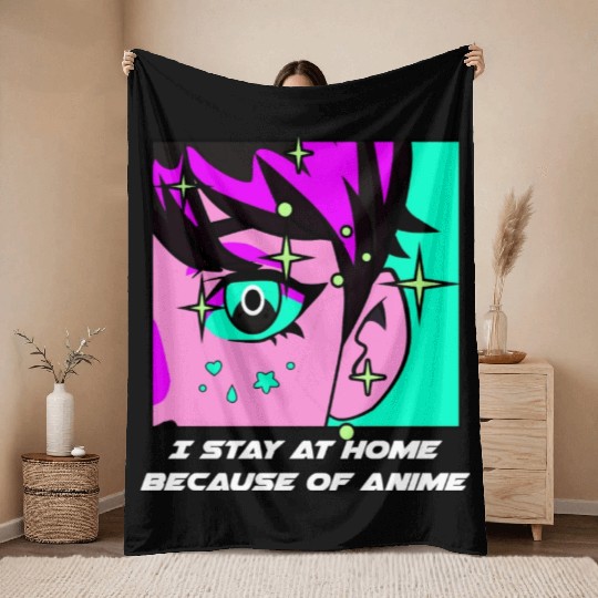 I Stay Home Because of Anime Japanese Kawaii Japan Throw Blankets