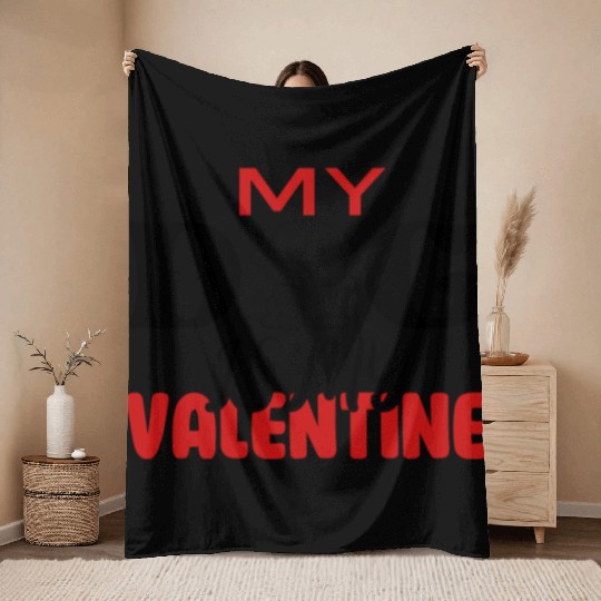 My Dog IS My Valentine Throw Blankets Desing