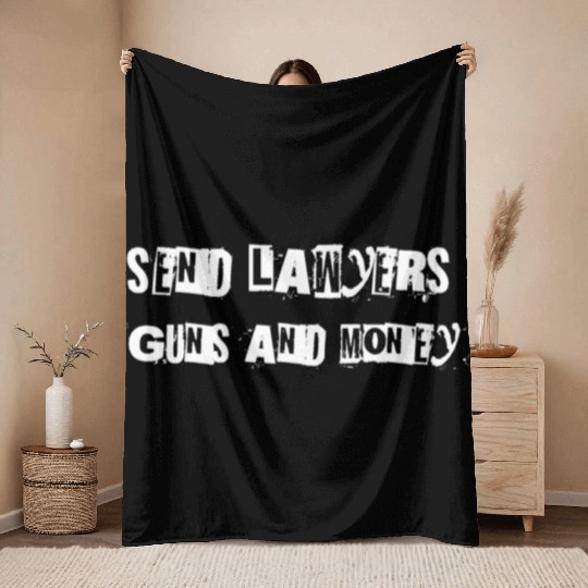Send Lawyers Guns and Money - White Text Throw Blankets