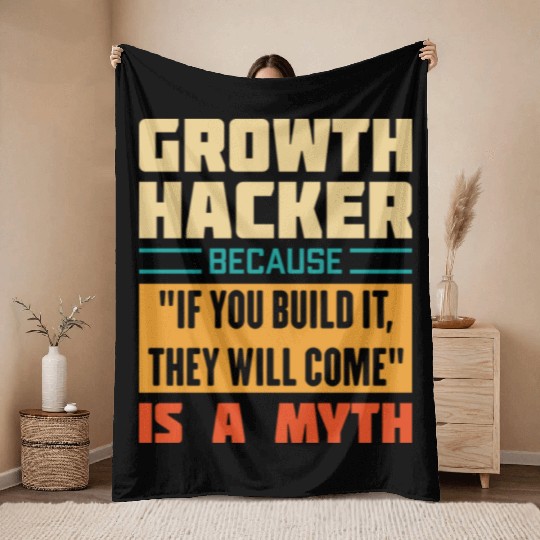 Humorous Growth Hacker Quote Throw Blankets