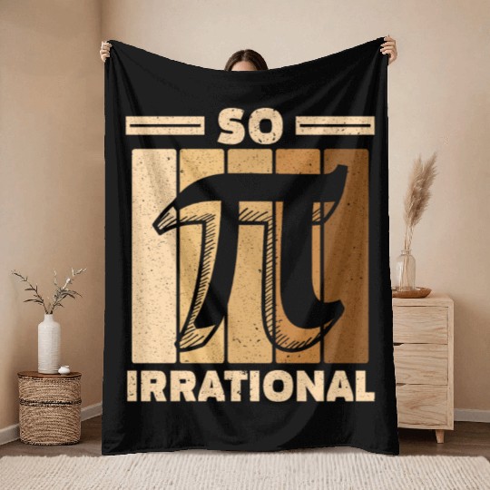 So Irrational Math Lover Math Teacher Pi Day Throw Blankets