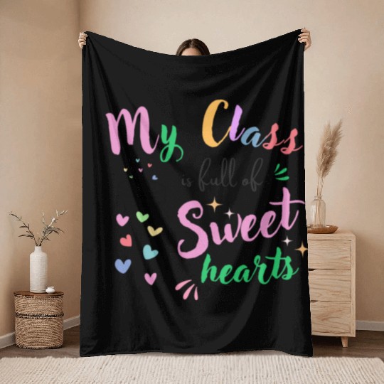 My Class Is Full Of Sweethearts, Teacher Throw Blankets