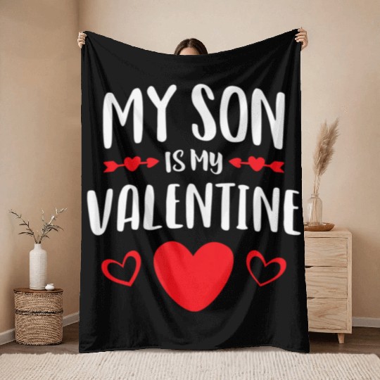 My Son Is My Valentine Throw Blankets Mom Dad Valentin