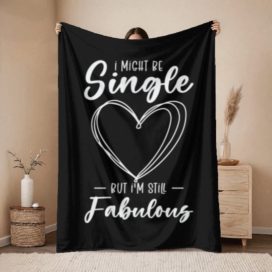Single Status Fabulous Independent Single Quotes Throw Blankets