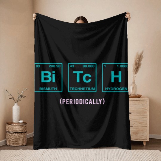 BITCH - written in elements of the periodic table Throw Blankets