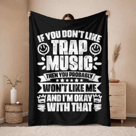 Awesome Trap Music Trapping Trap Vibes Trap Music Throw Blankets