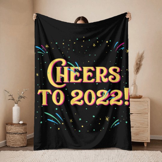 Cheers to 2022 Happy New Year Drinking NYE Drinker Throw Blankets