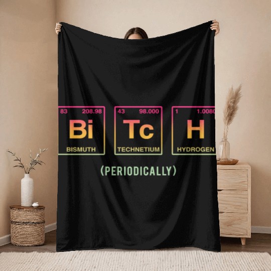 BITCH - written in elements of the periodic table Throw Blankets