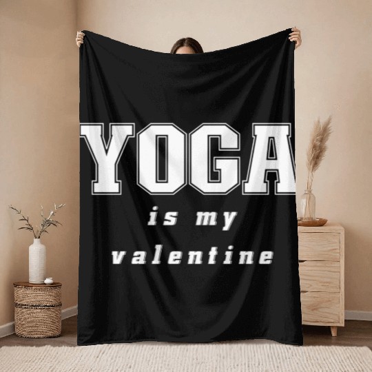 yoga is my valentine Throw Blankets