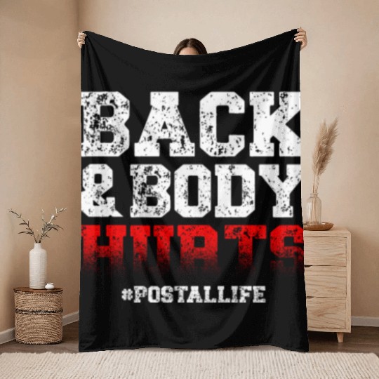 Back And Body Hurts Mailman Mail Postal Worker Throw Blankets
