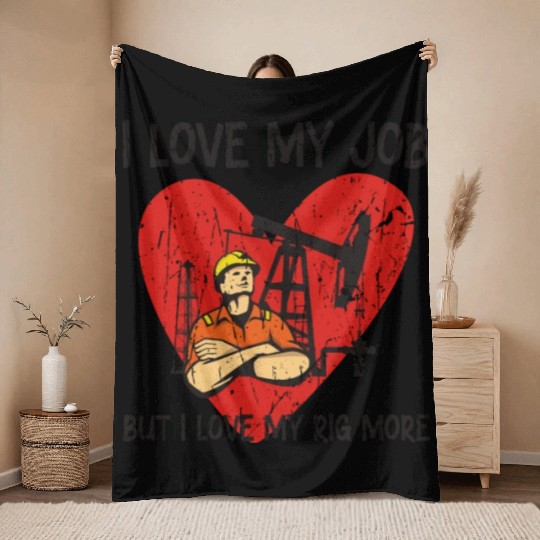 I love my job, but I love my rig more - Oilfield Throw Blankets