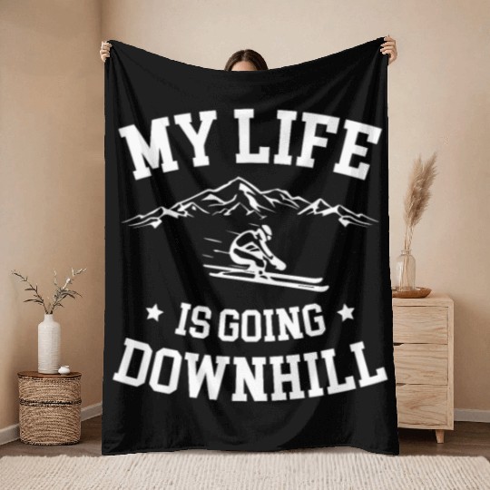 My Life Is Going Downhill Skiing Lover Ice Ski Throw Blankets