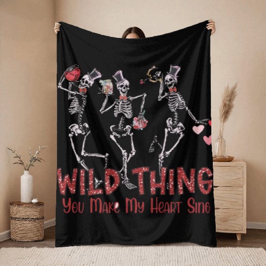 Wild Thing You Make My Heart Sing Throw Blankets