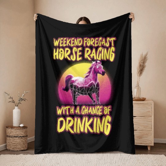 Weekend Forecast Horse Racing Chance of Drinking Throw Blankets