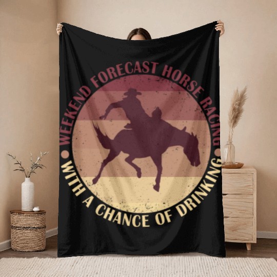 Weekend Forecast Horse Racing Chance of Drinking Throw Blankets