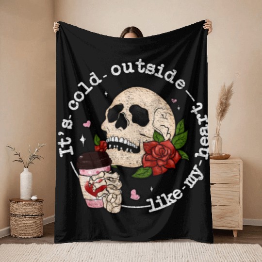 It's Cold Outside Like My Anti Valentine's Day Throw Blankets